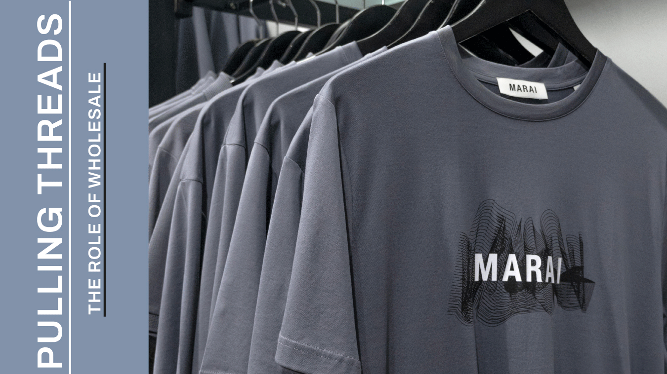 Pulling Threads: The Role Of Wholesale