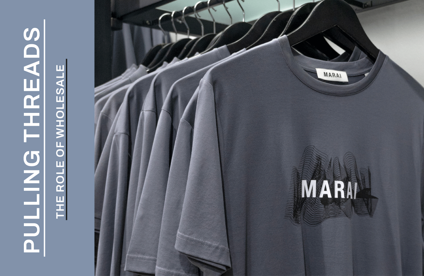 Pulling Threads: The Role Of Wholesale